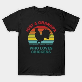 Just a Grandpa who loves chickens T-Shirt